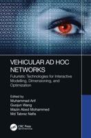 Vehicular Ad Hoc Networks: Futuristic Technologies for Interactive Modelling, Dimensioning, and Optimization