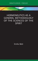 Hermeneutics as a General Methodology of the Sciences of the Spirit