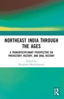 North East India Through the Ages