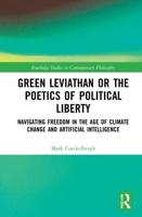 Green Leviathan or the Poetics of Political Liberty: Navigating Freedom in the Age of Climate Change and Artificial Intelligence