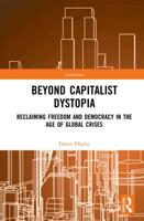 Beyond Capitalist Dystopia: Reclaiming Freedom and Democracy in the Age of Global Crises
