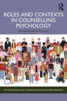 Roles and Contexts in Counselling Psychology: Professionals in Practice