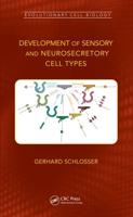 Development of Sensory and Neurosecretory Cell Types Volume 1
