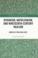 Byronism, Napoleonism and Nineteenth-Century Realism