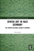 Jewish Art in Nazi Germany: The Jewish Cultural League in Bavaria