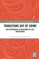 Transitions Out of Crime: New Approaches on Desistance in Late Adolescence