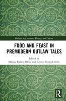 Food and Feast in Premodern Outlaw Tales