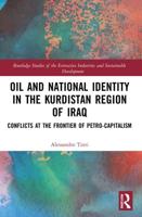 Oil and National Identity in the Kurdistan Region of Iraq: Conflicts at the Frontier of Petro-Capitalism