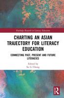 Charting an Asian Trajectory for Literacy Education: Connecting Past, Present and Future Literacies