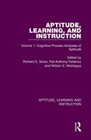 Aptitude, Learning, and Instruction: Volume 1: Cognitive Process Analyses of Aptitude