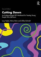 Cutting Down: An Evidence-based CBT Workbook for Treating Young People Who Self-harm