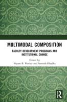 Multimodal Composition: Faculty Development Programs and Institutional Change