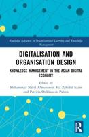 Digitalisation and Organisation Design: Knowledge Management in the Asian Digital Economy