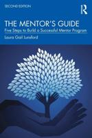 The Mentor's Guide: Five Steps to Build a Successful Mentor Program