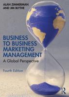 Business to Business Marketing Management: A Global Perspective