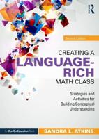 Creating a Language-Rich Math Class: Strategies and Activities for Building Conceptual Understanding