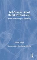 Self-Care for Allied Health Professionals: From Surviving to Thriving