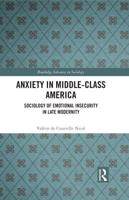 Anxiety in Middle-Class America: Sociology of Emotional Insecurity in Late Modernity