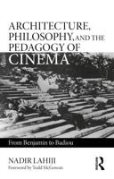 Architecture, Philosophy and the Pedagogy of Cinema
