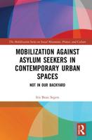 Mobilization against Asylum Seekers in Contemporary Urban Spaces: Not in Our Backyard