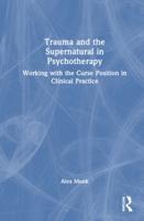 Trauma and the Supernatural in Psychotherapy
