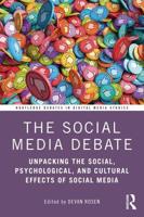 The Social Media Debate: Unpacking the Social, Psychological, and Cultural Effects of Social Media