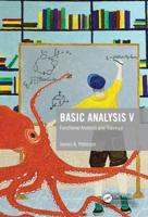 Basic Analysis. V Functional Analysis and Topology