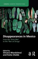 Disappearances in Mexico: From the 'Dirty War' to the 'War on Drugs'