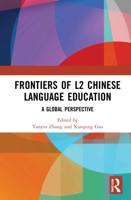 Frontiers of L2 Chinese Language Education: A Global Perspective