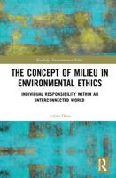 The Concept of Milieu in Environmental Ethics: Individual Responsibility within an Interconnected World