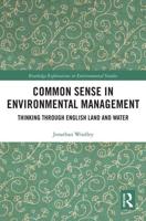 Common Sense in Environmental Management: Thinking Through English Land and Water