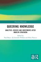 Queering Knowledge: Analytics, Devices, and Investments after Marilyn Strathern