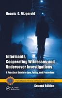 Informants, Cooperating Witnesses, and Undercover Investigations: A Practical Guide to Law, Policy, and Procedure, Second Edition