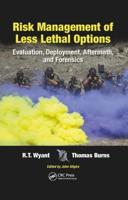 Risk Management of Less Lethal Options