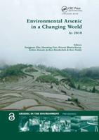 Environmental Arsenic in a Changing World: Proceedings of the 7th International Congress and Exhibition on Arsenic in the Environment (AS 2018), July 1-6, 2018, Beijing, P.R. China