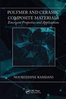 Polymer and Ceramic Composite Materials: Emergent Properties and Applications