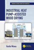 Industrial Heat Pump-Assisted Wood Drying