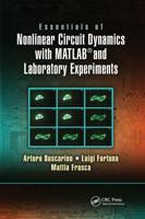 Essentials of Nonlinear Circuit Dynamics With MATLAB and Laboratory Experiments