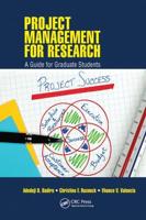 Project Management for Research: A Guide for Graduate Students