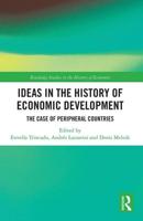 Ideas in the History of Economic Development: The Case of Peripheral Countries