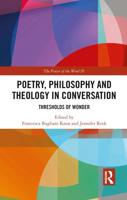 Poetry, Philosophy and Theology in Conversation: Thresholds of Wonder: The Power of the Word IV