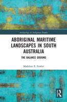 Aboriginal Maritime Landscapes in South Australia: The Balance Ground