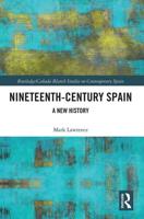 Nineteenth Century Spain: A New History
