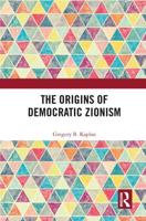 The Origins of Democratic Zionism