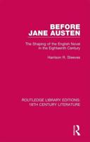 Before Jane Austen: The Shaping of the English Novel in the Eighteenth Century