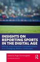 Insights on Reporting Sports in the Digital Age: Ethical and Practical Considerations in a Changing Media Landscape