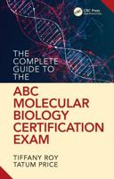 The Complete Guide to ABC's Molecular Biology Certification Exam