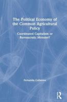 The Political Economy of the Common Agricultural Policy