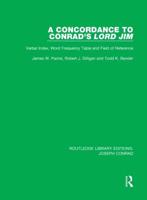 A Concordance to Conrad's Lord Jim: Verbal Index, Word Frequency Table and Field of Reference
