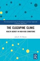 The Clozapine Clinic: Health Agency in High-Risk Conditions